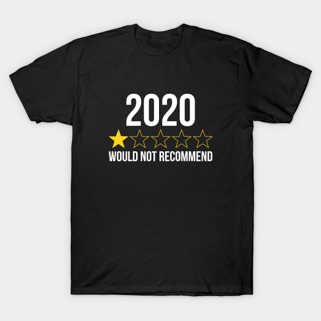 2020 Would Not Recommend One Star Rating T-Shirt by stuffbyjlim